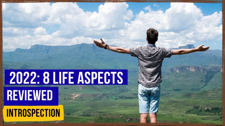2022: Eight Life Aspects&nbsp;Reviewed.