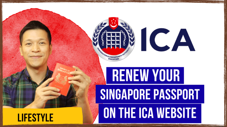 How to Renew Your Singapore Passport on the Immigration and Checkpoints Authority&nbsp;Website.